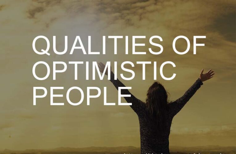Qualities of optimistic people!