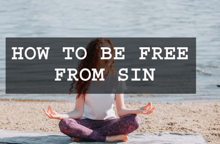 How to be free from sin?