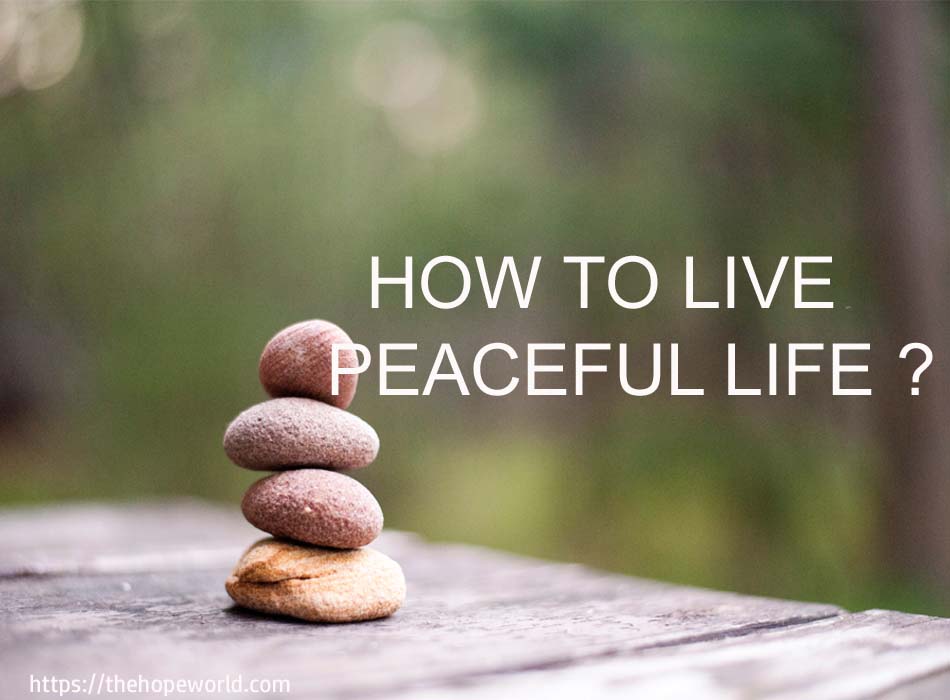how to live peaceful life