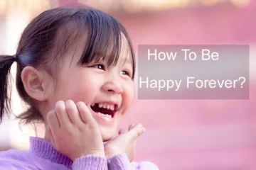 How to be happy forever