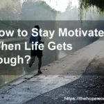 How to stay motivated